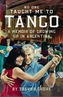 No One Taught Me To Tango