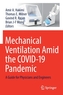 Mechanical Ventilation Amid the COVID-19 Pandemic