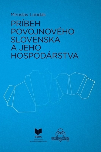 Príbeh povojnového Slovenska a jeho hospodárstva