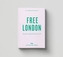 An Opinionated Guide To Free London