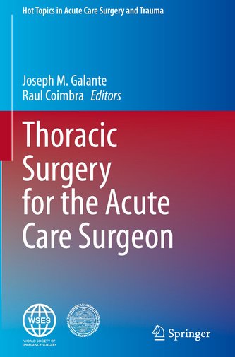 Thoracic Surgery for the Acute Care Surgeon