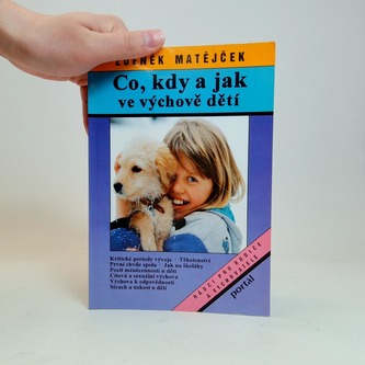 Co, kdy a jak ve výchově dětí