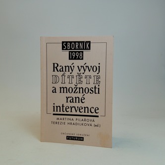 Raný vývoj dítěte a možnosti rané intervence