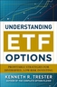 Understanding ETF Options: Profitable Strategies for Diversified, Low-Risk Investing