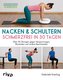 Nacken & Schultern - schmerzfrei in 30 Tagen
