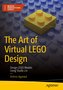 The Art of Virtual LEGO Design