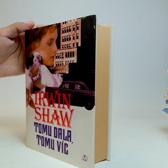 Tomu dala, tomu víc