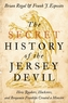 The Secret History of the Jersey Devil