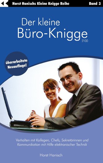 Der kleine Büro- und Kollegen-Knigge 2100