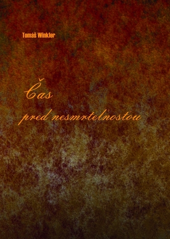 Čas pred nesmrteľnosťou