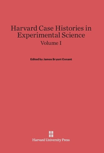 Harvard Case Histories in Experimental Science, Volume I