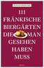 111 fränkische Biergärten, die man gesehen haben muss