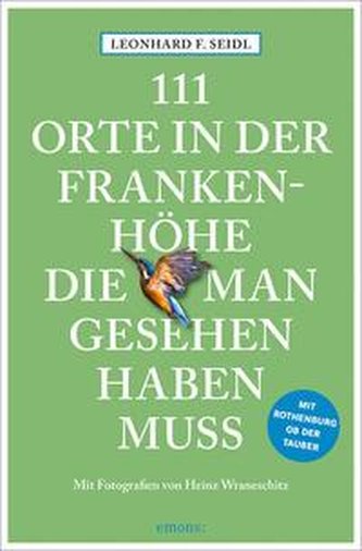 111 Orte in der Frankenhöhe, die man gesehen haben muss