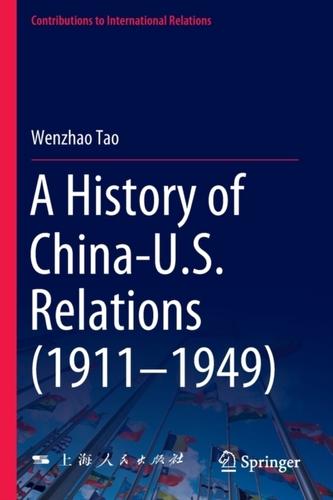 A History of China-U.S. Relations (1911-1949)