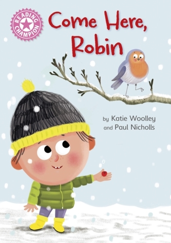 Reading Champion: Come Here, Robin