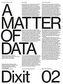 Dixit 02 - A Matter Of Data