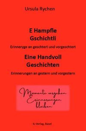E HAMPFLE GSCHICHTLI - Eine Handvoll Geschichten