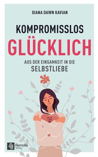 Kompromisslos Glücklich