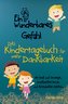 Ein wunderbares Gefühl - Das Kindertagebuch für mehr Dankbarkeit und Achtsamkeit