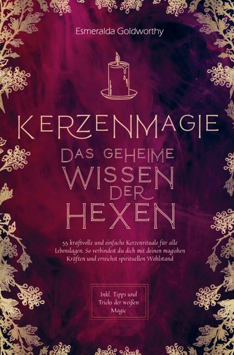 Kerzenmagie ¿ Das geheime Wissen der Hexen