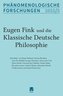 Eugen Fink und die Phänomenologie