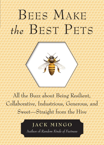 Bees Make the Best Pets