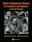 Modern Mathematical Methods For Scientists And Engineers: A Street-smart Introduction