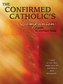 CONFIRMED CATHOLICS COMPANION A GUIDE TO