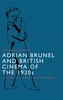 Adrian Brunel and British Cinema of the 1920s