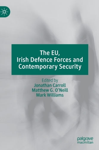 The EU, Irish Defence Forces and Contemporary Security