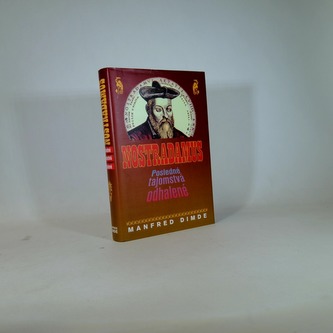 Nostradamus, posledné tajomstvá odhalené