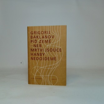 Píď země ...neb mrtvi jsouce hanby nedojdeme