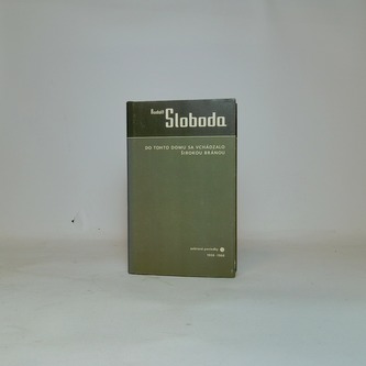 Do toho domu sa vchádzalo širokou bránou