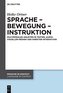 Sprache - Bewegung - Instruktion