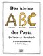 Das kleine ABC der Pasta