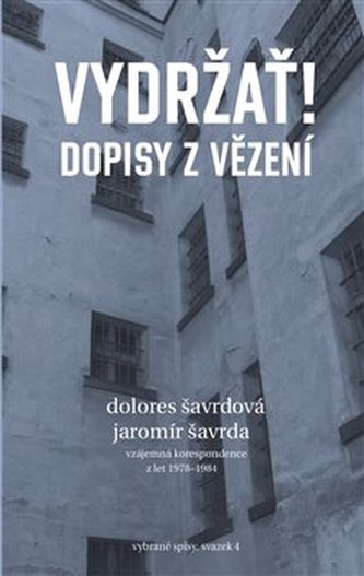 Vydržať! Dopisy z vězení Vydržať! Dopisy z vězení