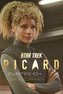 Star Trek - Picard 4: Zweites Ich