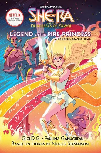 The Legend of the Fire Princess (She-Ra Graphic Novel #1): Volume 1