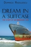 Dream in a Suitcase
