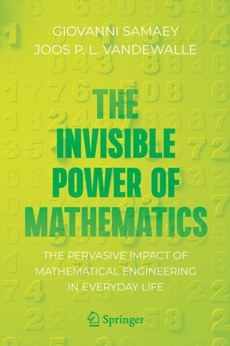 The Invisible Power of Mathematics