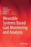 Wearable Systems Based Gait Monitoring and Analysis