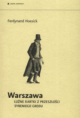Warszawa Luźne kartki z przeszłości syreniego grodu Warszawa Luźne kartki z przeszłości syreniego grodu