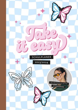 Take It Easy - Schulplaner 2023/2024 von Feli @videozeugs