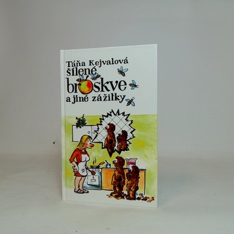 Šílené broskve a jiné zážitky