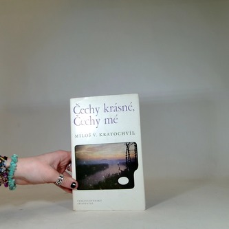 Čechy krásné, Čechy mé