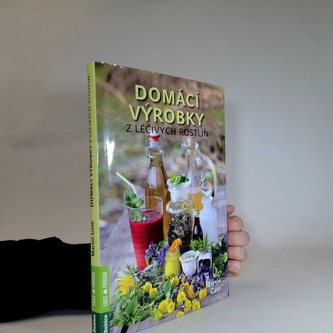 Domácí výrobky z léčivých rostlin