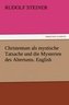 Christentum als mystische Tatsache und die Mysterien des Altertums. English