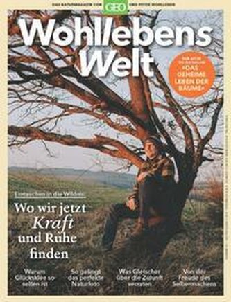 Wohllebens Welt 16/2022 - Wo wir jetzt Kraft und Ruhe finden