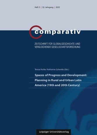 Spaces of Progress and Development: Planning in Rural and Urban Latin America (19th and 20th Century)
