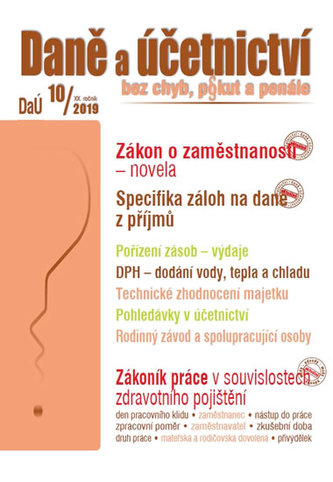 Daně a účetnictví 10/2019 - Zákon o zaměstnanosti – novela, Daňové zvýhodnění na studující děti, OSVČ – přerušení podnikání